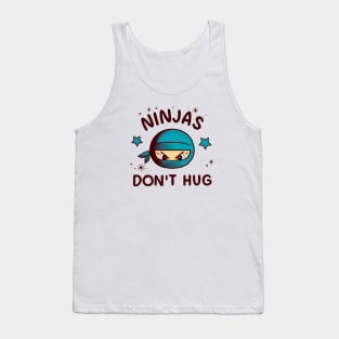 Ninjas don't hug Tank Top